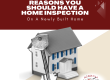 Reasons You Should Have A Home Inspection On A Newly Built Home