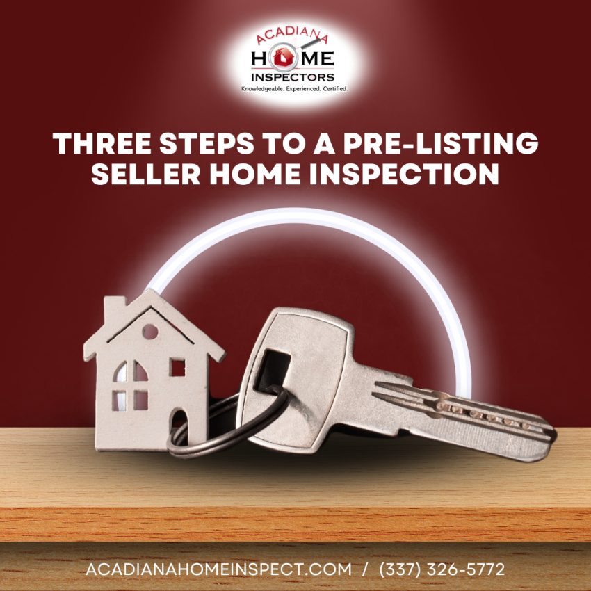 Three Steps To A Pre-Listing Seller Home Inspection